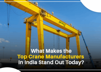 What Makes The Top Crane Manufacturers In India Stand Out Today?