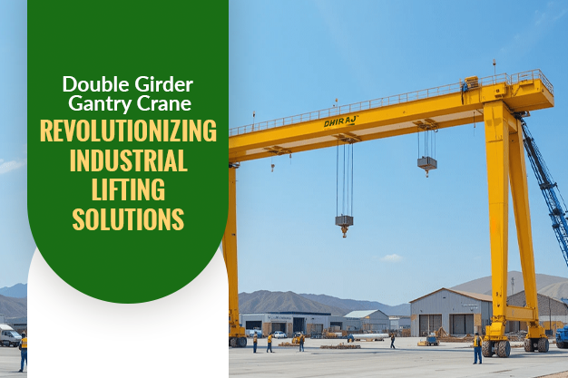 Double Girder Gantry Crane: Revolutionizing Industrial Lifting Solutions